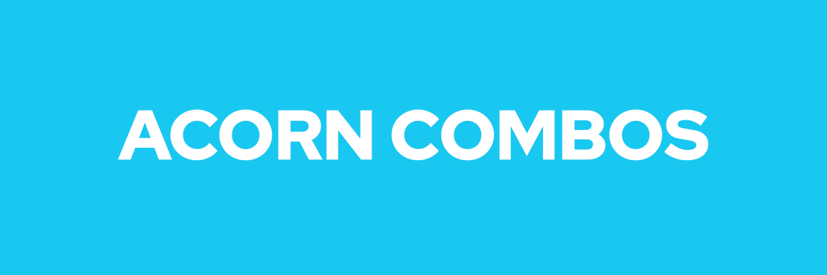 Acorn Combos