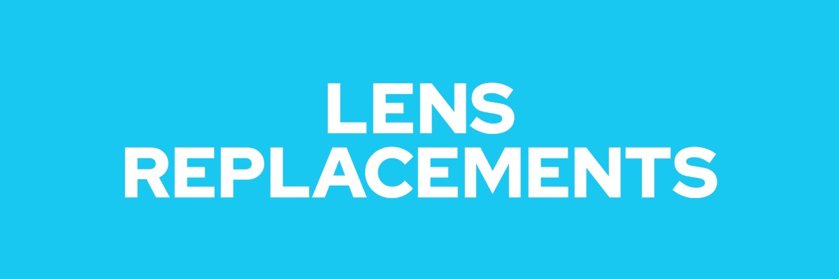 Lens Replacements