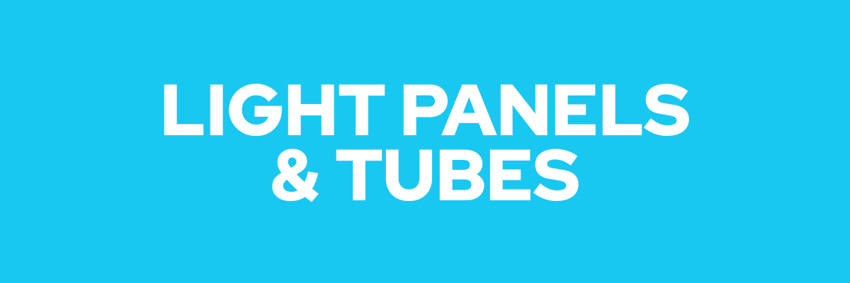 Light Panels & Tubes