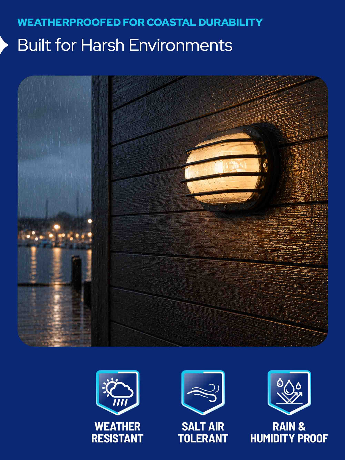 A coastal outdoor wall light fixture mounted on dark wood siding, glowing warmly at night while rain falls beside a body of water. Text at the top reads 'WEATHERPROOFED FOR COASTAL DURABILITY' and 'Built for Harsh Environments,' with three feature icons below for weather resistant, salt air tolerant, and rain & humidity proof.
