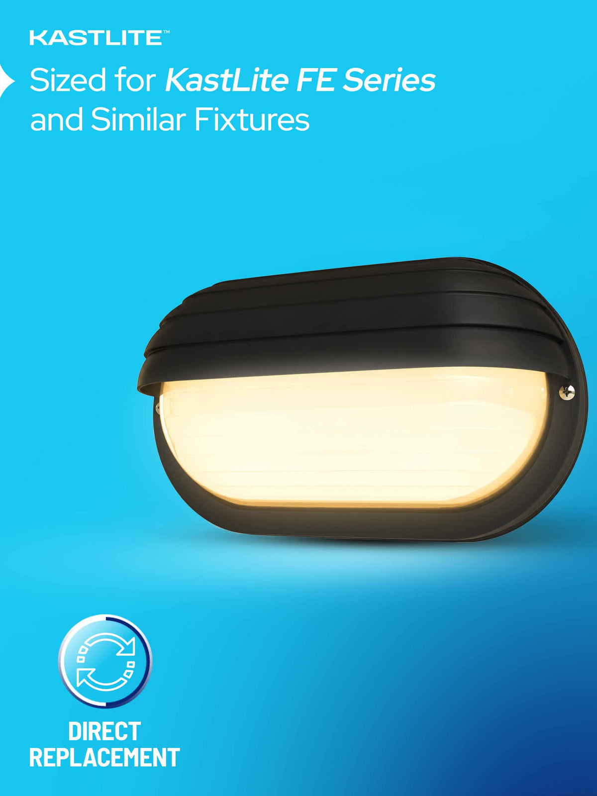 A KASTLITE outdoor wall light fixture shown illuminated against a bright blue gradient background, with text reading 'KASTLITE Sized for KastLite FE Series and Similar Fixtures' and a 'DIRECT REPLACEMENT' icon.